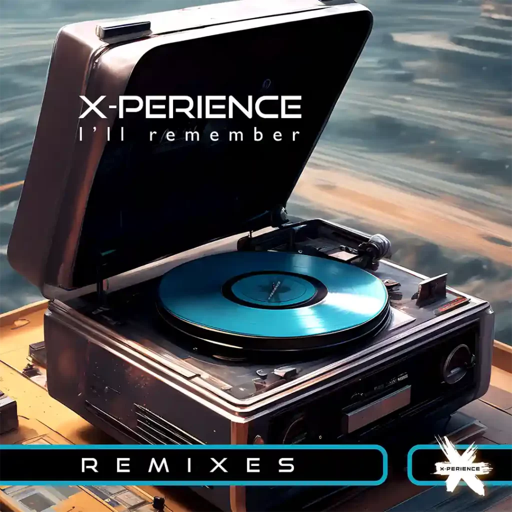 X-Perience - I'll Remember Remixes