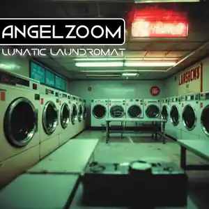 Open Angelzoom release Lunatic Laundromat