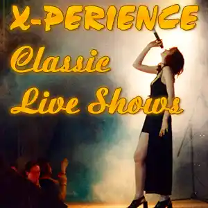 open x-perience classic live shows